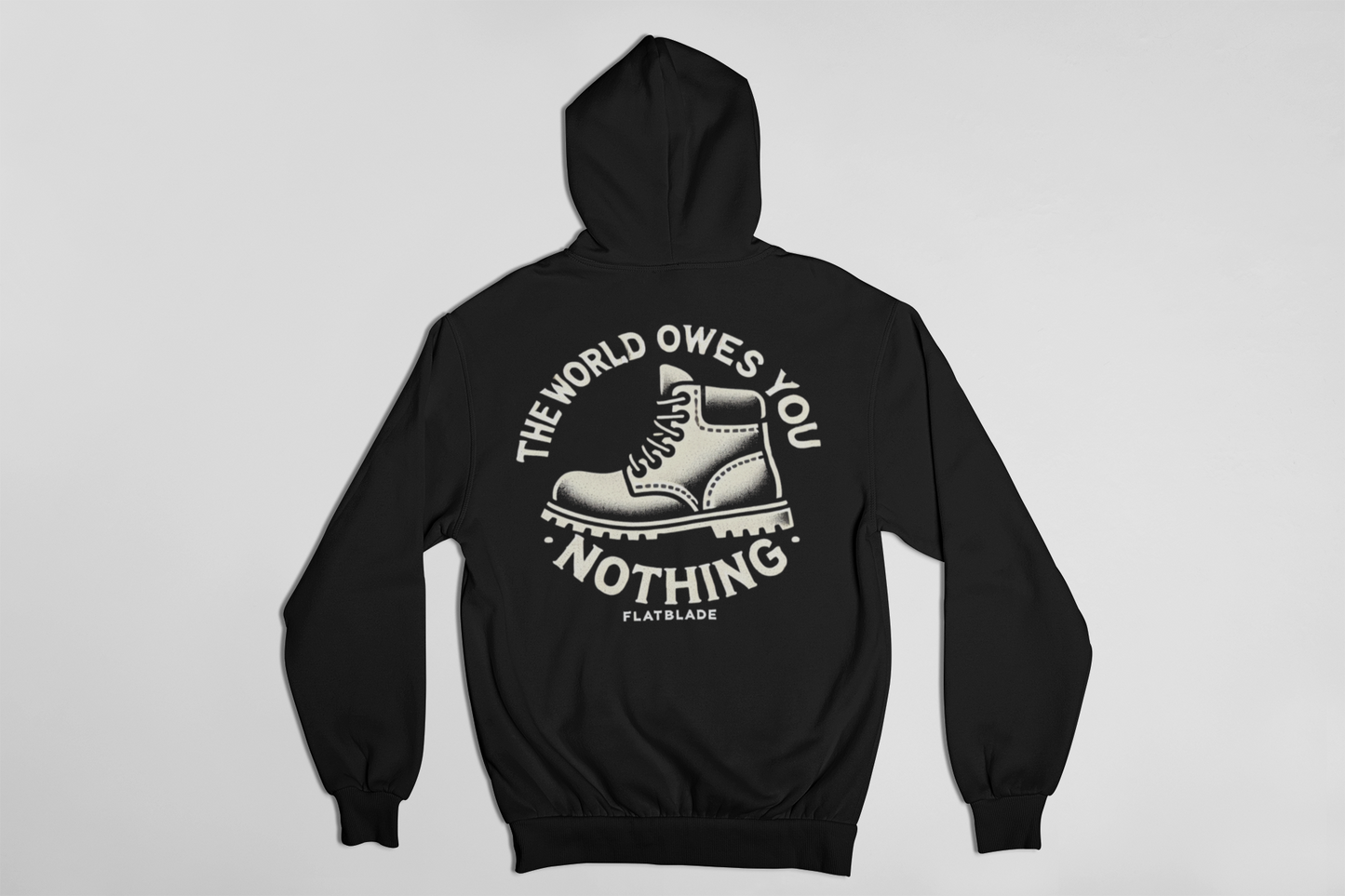 The World Owes You Nothing Hoodie